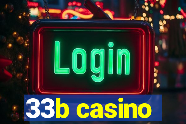 33b casino